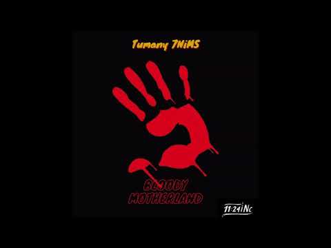 Tumany 7NiMS | Bloody Motherland | Prod. By Chris Kleiner
