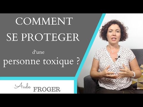 Comment se protéger d’une personne toxique : 3 conseils de coach