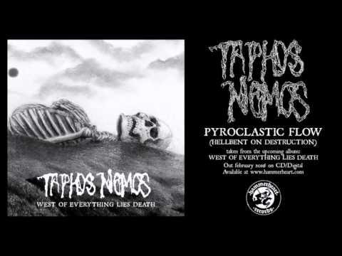 Taphos Nomos - Pyroclastic Flow (Hellbent On Destruction)
