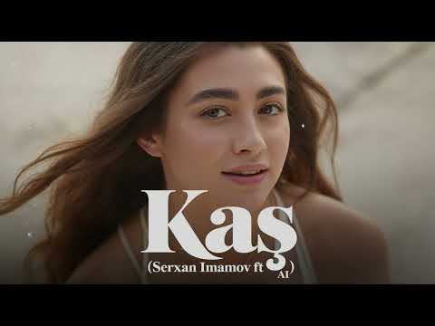 Kaş  -  EDM Deep House 2025 (Sərxan İmamov ft Ai) 