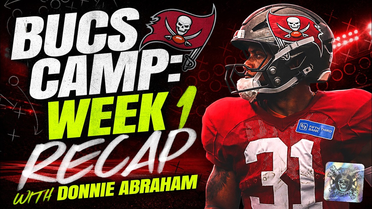 Bucs 2026 Training Camp: Week 1 Recap