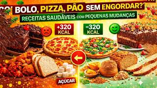 ???? Bolo, Pizza, Pão SEM ENGORDAR? | Receitas SAUDÁVEIS com Pequenas Mudanças nos Ingredientes! ????????