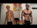 INSANE 2.5 Year Natural Body Transformation