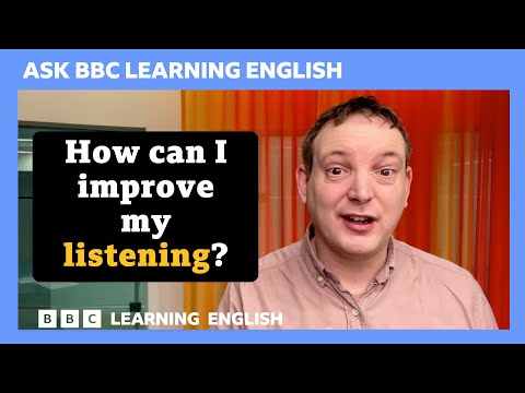 How can I improve my listening: Ask BBC Learning English