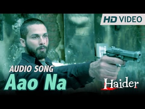 Aao Na | Official Audio Song | Haider | Vishal Dadlani | Shahid Kapoor | Shraddha Kapoor