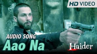 Aao Na Ki Jaan Gayi Lyrics - Haider