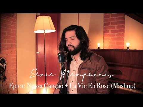 Daniel Mota - Nossa Canção + La Vie En Rose (Série Atemporais, Ep. 01)