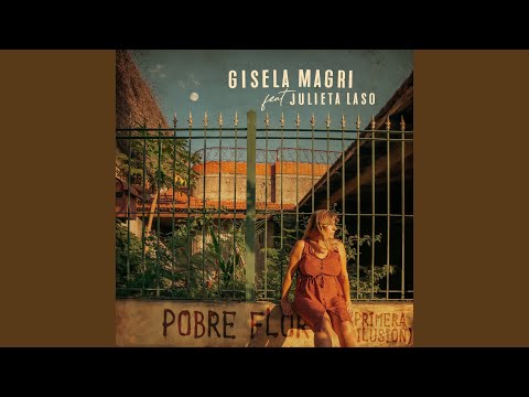 Pobre Flor (Primera Ilusión)