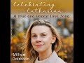 Celebrating Catharina: A True and Honest Love Song