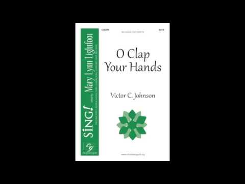CGE316 O Clap Your Hands   SATB - Victor C. Johnson