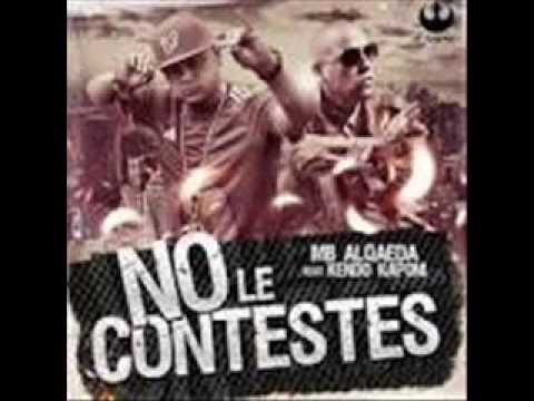 MB Alqaeda Ft. Kendo Kaponi - No Le Contestes(DALE ME GUSTA)