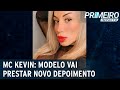 MC Kevin Promotor Solicita Novo Depoimento De Modelo Primeiro Impacto 19 10 21