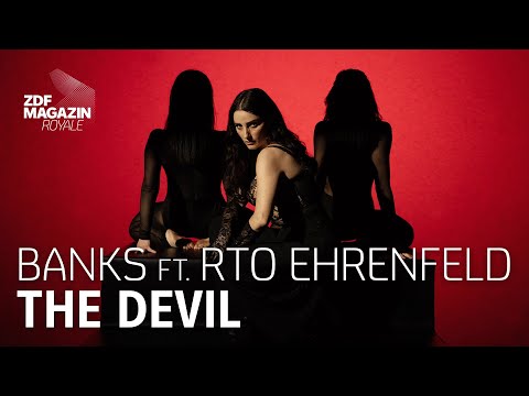 BANKS ft. RTO Ehrenfeld - "The Devil" | ZDF Magazin Royale