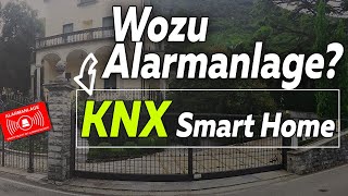 Wozu Alarmanlage im KNX Smart Home? Geldmacherei und Sicherheitsrisiken | Smartest Home - Folge 197