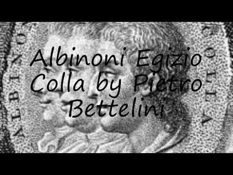 How to pronounce Albinoni  Egizio  Colla by Pietro Bettelini in Italian?