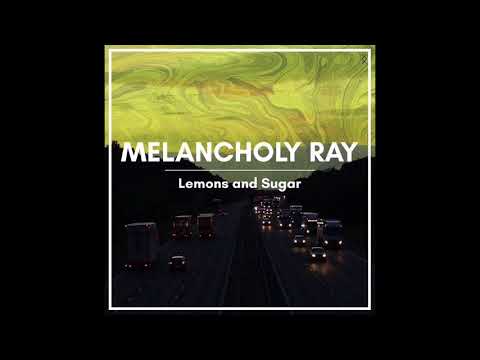 Melancholy Ray Lemons And Sugar EP