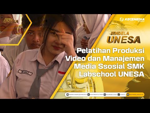 UNESA WINDOW: Video Production and Social Media Management Training, SMK Labschool UNESA