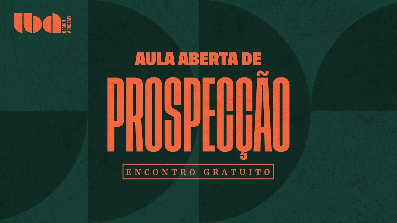Aula aberta de Prospecção no Design Gráfico - Como conseguir clientes de design