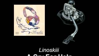 Linoskiii - A Cry For Help