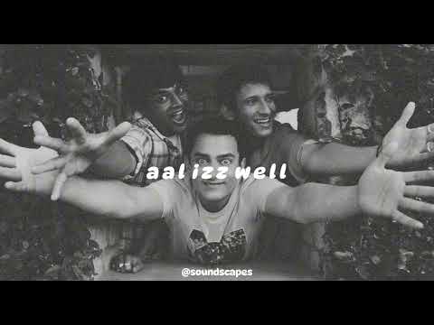 3 Idiots - Aal Izz Well (𝒔𝒍𝒐𝒘𝒆𝒅 + 𝒓𝒆𝒗𝒆𝒓𝒃)