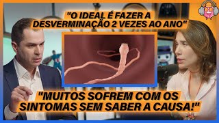 VERMES: NÃO SUBESTIME - Dr. Fernando Lemos (Planeta Intestino)