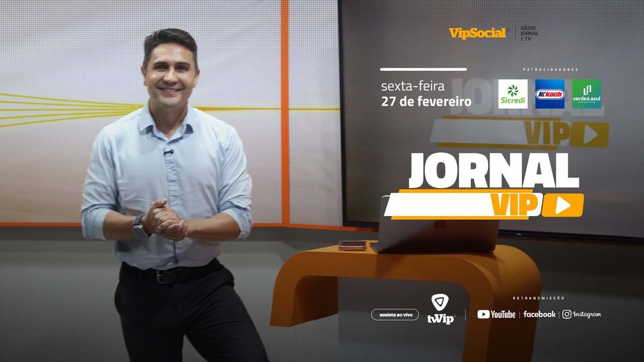 Jornal Vip destaca os principais fatos da região nesta sexta-feira, 27 de fevereiro