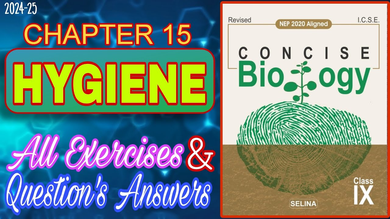 Hygiene | Class 9 | Biology Chapter 15 | All Answers | 2024-25