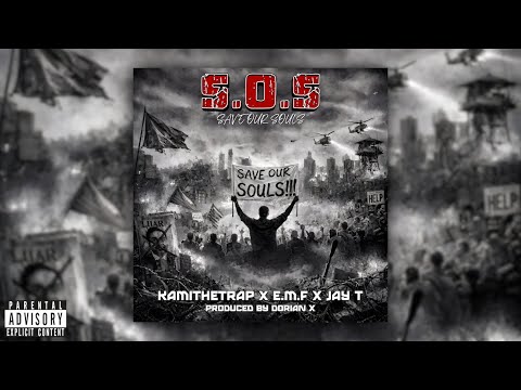 KAMITHETRAP Ft. E.M.F & JAY T || S.O.S (save our souls) || OFFICIAL AUDIO || LYRICS VIDEO