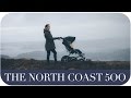 THE NORTH COAST 500 | THE MICHALAKS | #AD