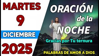 Oracion de la Noche de Hoy Martes 09 de Diciembre - Tiempo De Orar