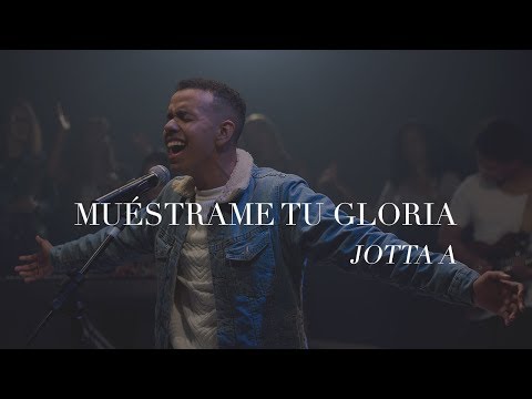 Jotta A - Muéstrame Tu Gloria (Vídeo Oficial)