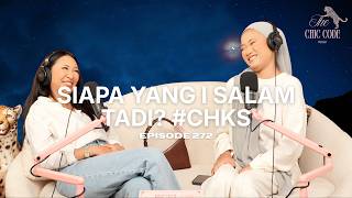 Siapa Yang I Salam Tadi | CHKS Part 36 | Episode 272