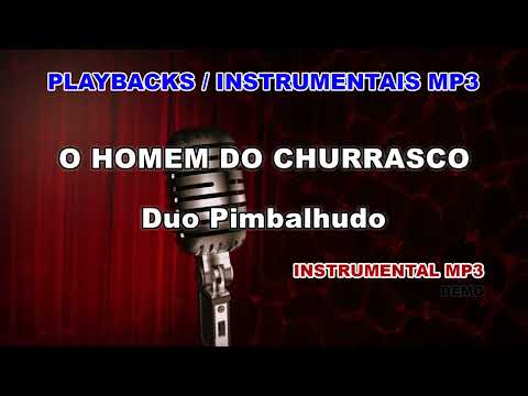 ♬ Playback / Instrumental Mp3 - O HOMEM DO CHURRASCO - Duo Pimbalhudo