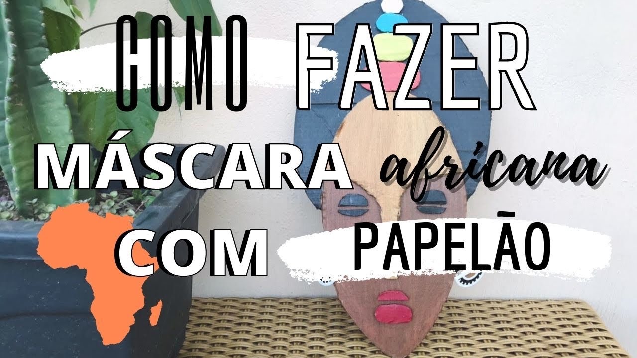 COMO FAZER MÁSCARA AFRICANA COM PAPELÃO I máscaras africanas estilizada usando apenas papelão