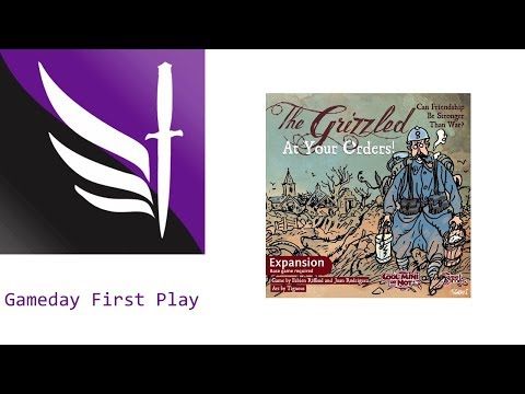 Gameday First Play - The Grizzled: At Your Orders!