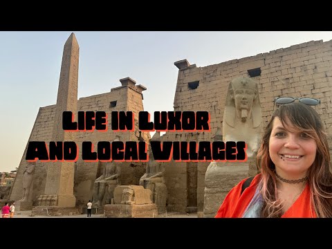 Visiting a Local Village and Luxor, Egypt