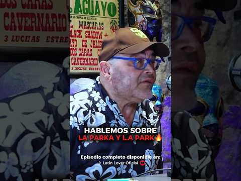 LA PARKA Y L.A PARK🔥 #podcastclips #luchalibre #laparka #lapark #shortsviral