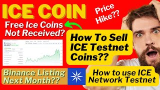 How To Sell ICE Testnet Coins | 10 Free Ice Coins Daily | How To Use ICE Testnet | Price Prediction