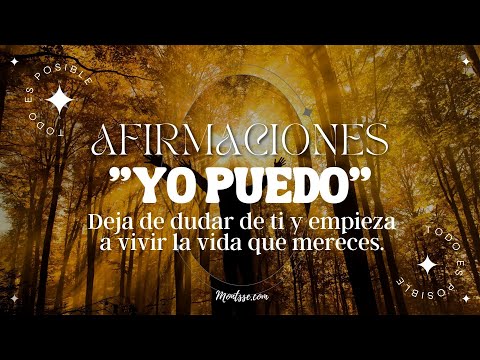 AFIRMACIONES YO PUEDO  🎧 💚 [ SIÉNTETE CAPAZ DE LOGRARLO TODO ]