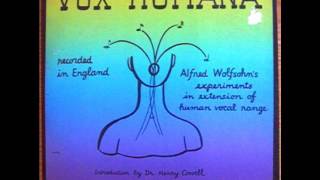 Vox Humana - Alfred Wolfsohn's experiments in extension of human vocal range (1956)