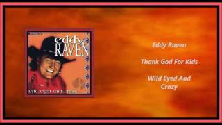 Eddy Raven - Thank God For Kids