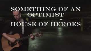 Something of an Optimist // Dustin Heveron's Less Good Versions of Well-Known Songs