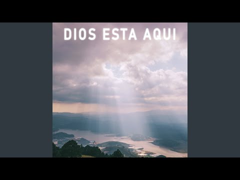 Dios está aquí