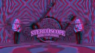 STEREOSCOPE JERK EXPLOSION IndianTonik - 3D Teaser