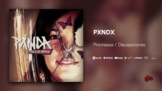 PXNDX - Promesas / Decepciones