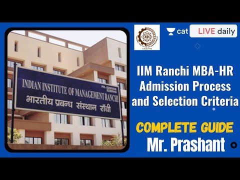 IIM Ranchi MBA-HR Admission Process and Selection Criteria | 2021 | Complete Guide | Unacademy CAT