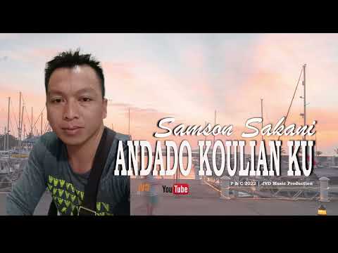 ANDADO KOULIAN KU - SAMSON SAKANI | Official ( JVD Music )