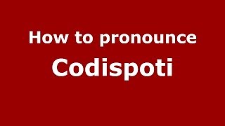 How to pronounce Codispoti