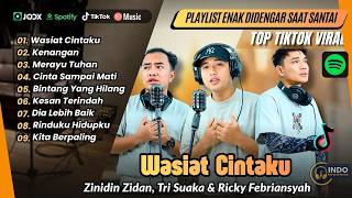 Download lagu WASIAT CINTA - Zinidin Zidan TriSuaka & Ricky Febriansyah | KENANGAN | MERAYU TUHAN | LAGU POP VIRAL mp3 Download lagu WASIAT CINTA - Zinidin Zidan TriSuaka & Ricky Febriansyah | KENANGAN | MERAYU TUHAN | LAGU POP VIRAL mp3