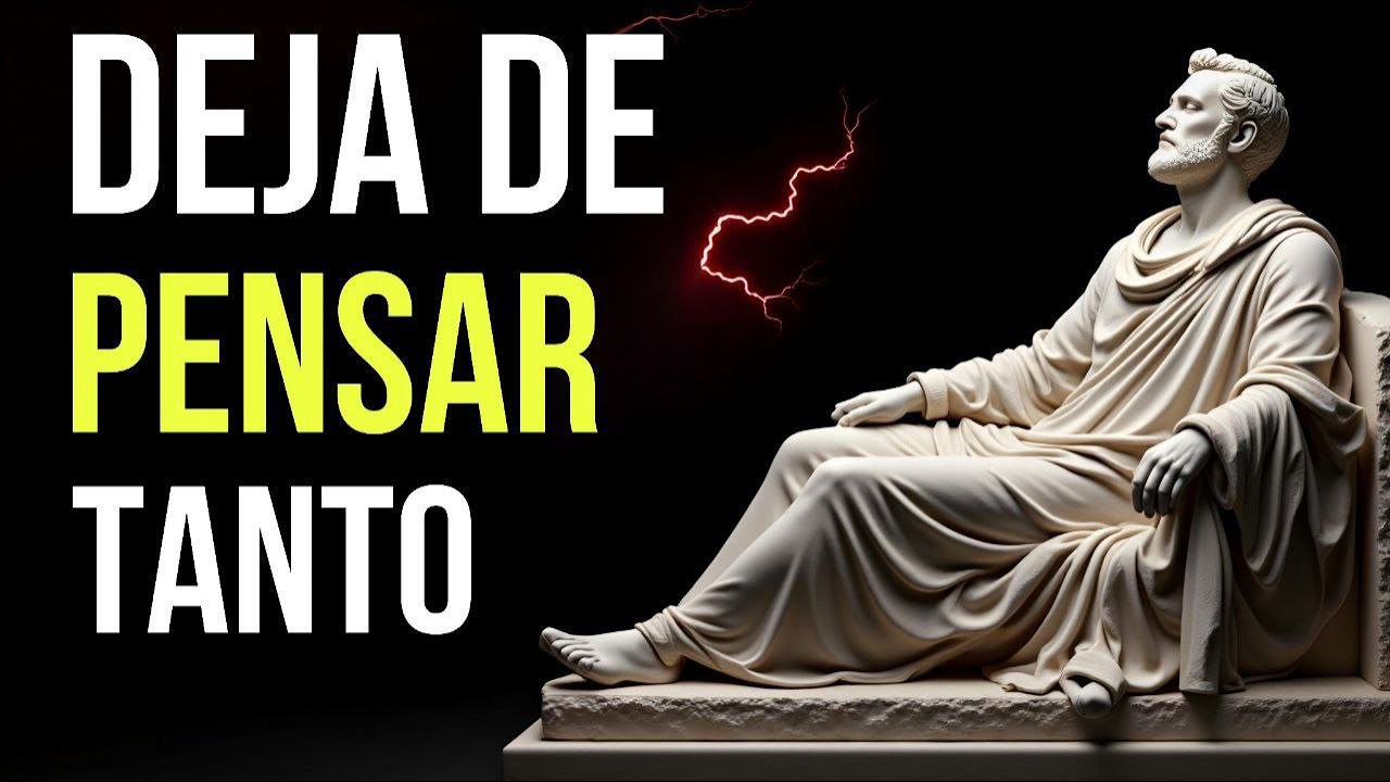 10 Estrategias Sencillas Para Desintoxicar Tu Mente y Dejar de Pensar Tanto | Estoicismo